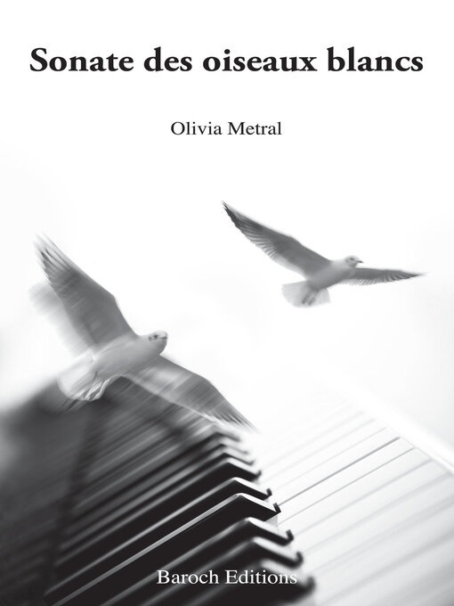 Title details for Sonate des oiseaux blancs by Olivia Metral - Available